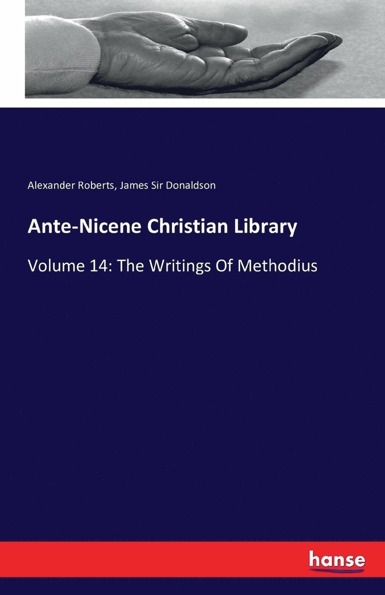 Alexander Roberts, James Donaldson - Ante-Nicene Christian Library, Häftad