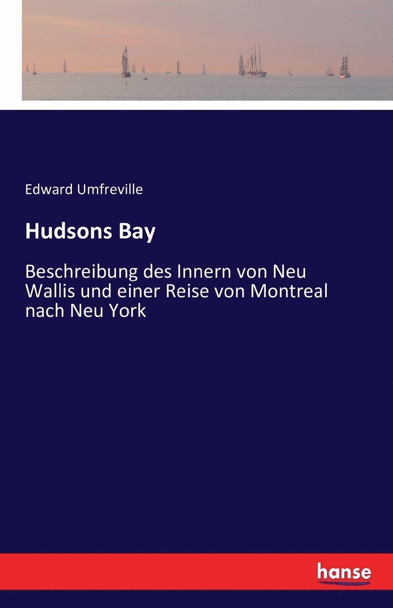 Edward Umfreville - Hudsons Bay, Häftad. Tillgänglighet: Lägg i varukorg