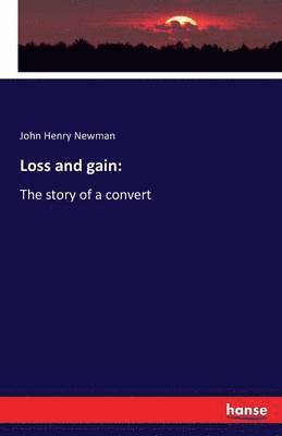 John Henry Newman - Loss and gain, Häftad