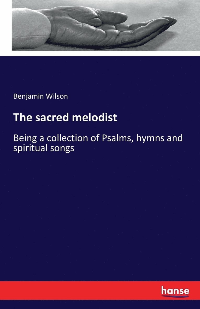 Benjamin Wilson - sacred melodist, Häftad. Tillgänglighet: Lägg i varukorg