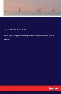 Gabriel Bonvalot, C B Pitman - Across Tibet being a translation of, Häftad