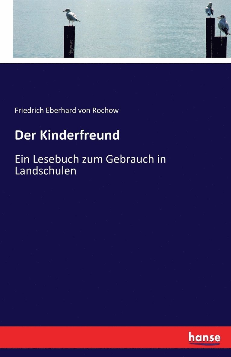 Friedrich Eberhard Von Rochow - Kinderfreund, Häftad
