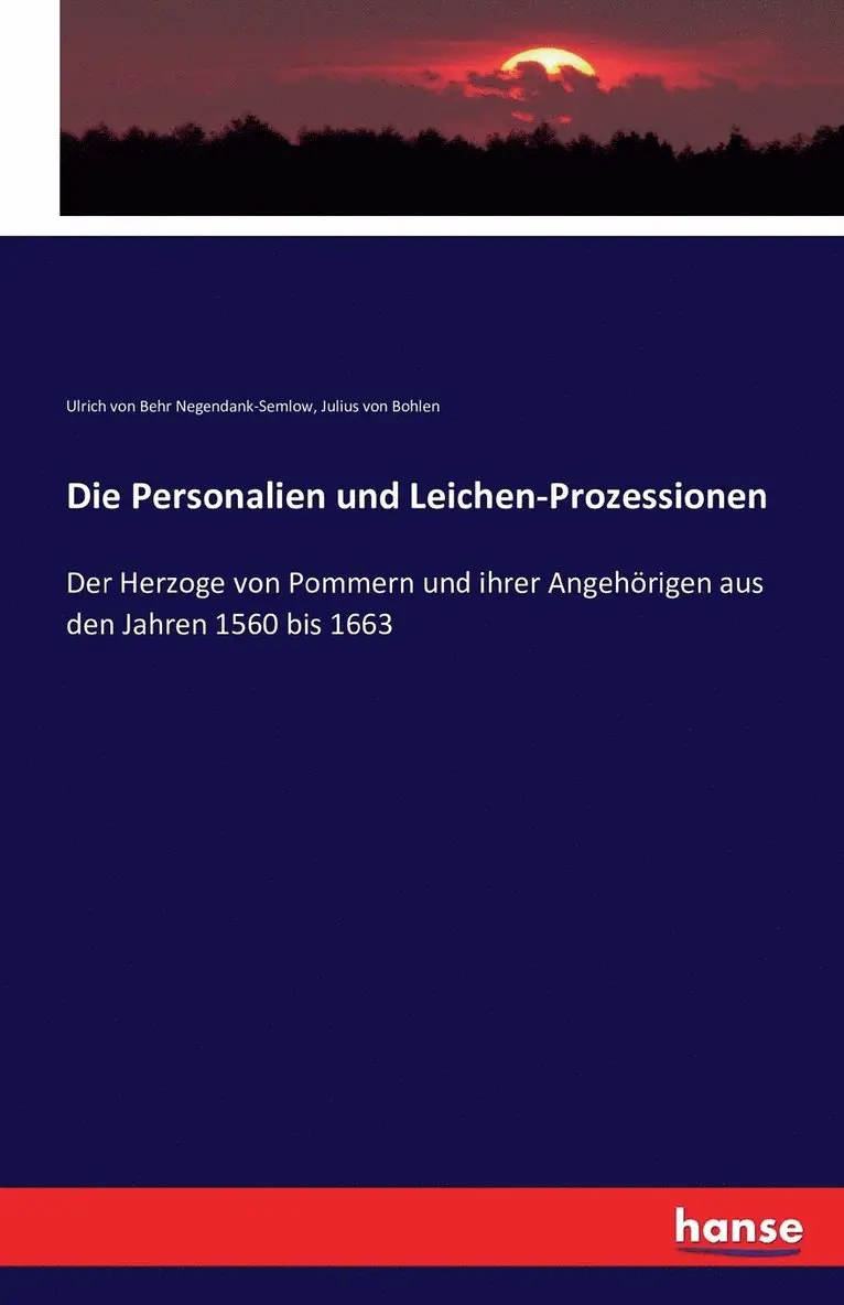 Ulrich Von Behr Negendank-Semlow, Julius Von Bohlen - Personalien und Leichen-Prozessionen, Häftad. Tillgänglighet: Lägg i varukorg