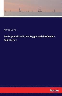 Alfred Dove - Doppelchronik von Reggio und die Quellen Salimbene's, Häftad