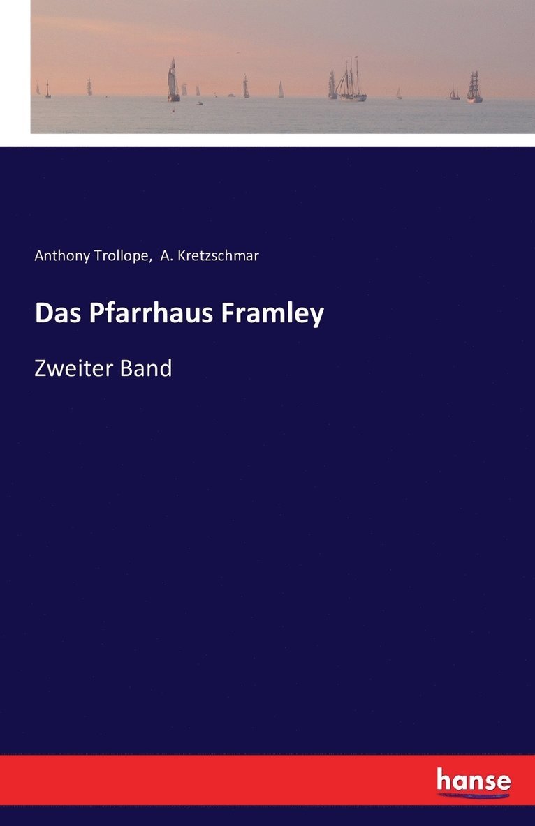 A Kretzschmar, Anthony Trollope - Pfarrhaus Framley, Häftad