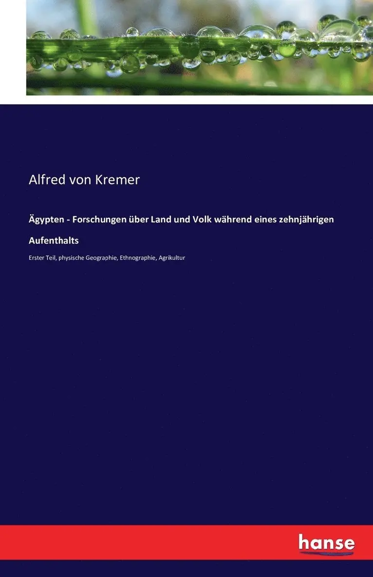 Alfred Von Kremer - Ägypten - Forschungen über Land und Volk während eines zehnjährigen Aufenthalts, Häftad. Tillgänglighet: Lägg i varukorg
