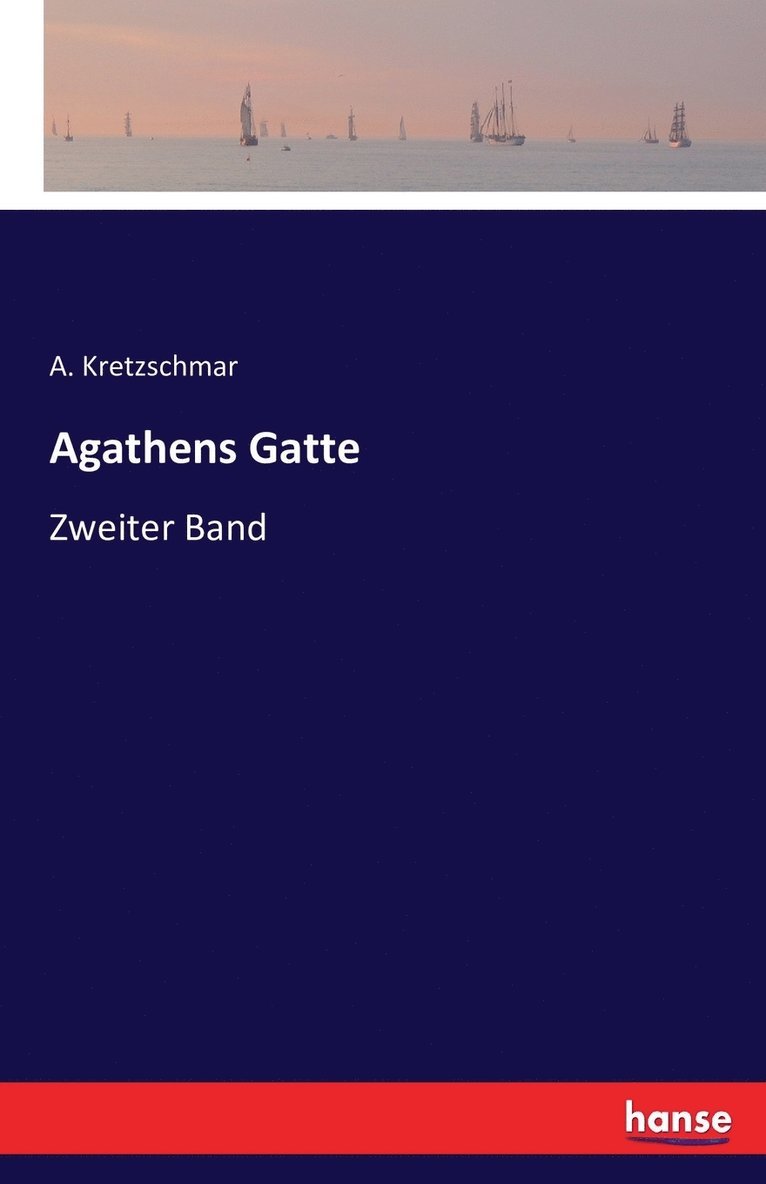 A Kretzschmar - Agathens Gatte, Häftad