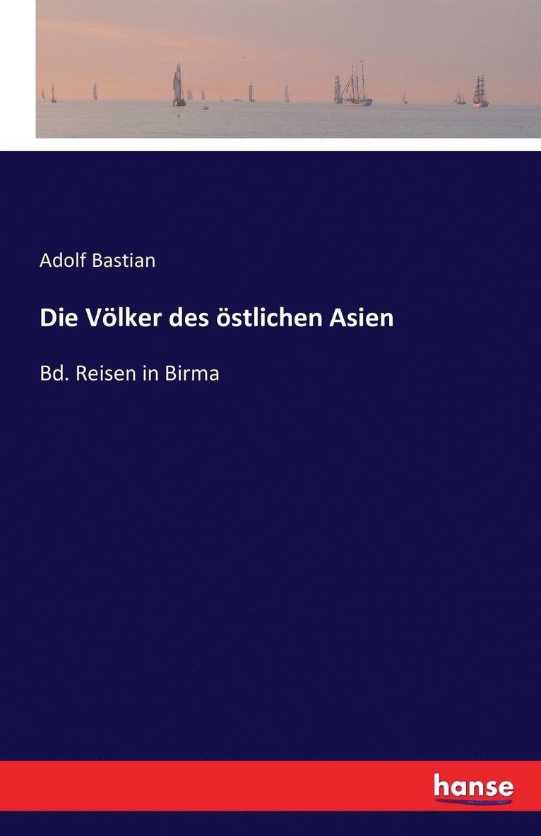 Adolf Bastian - Völker des östlichen Asien, Häftad