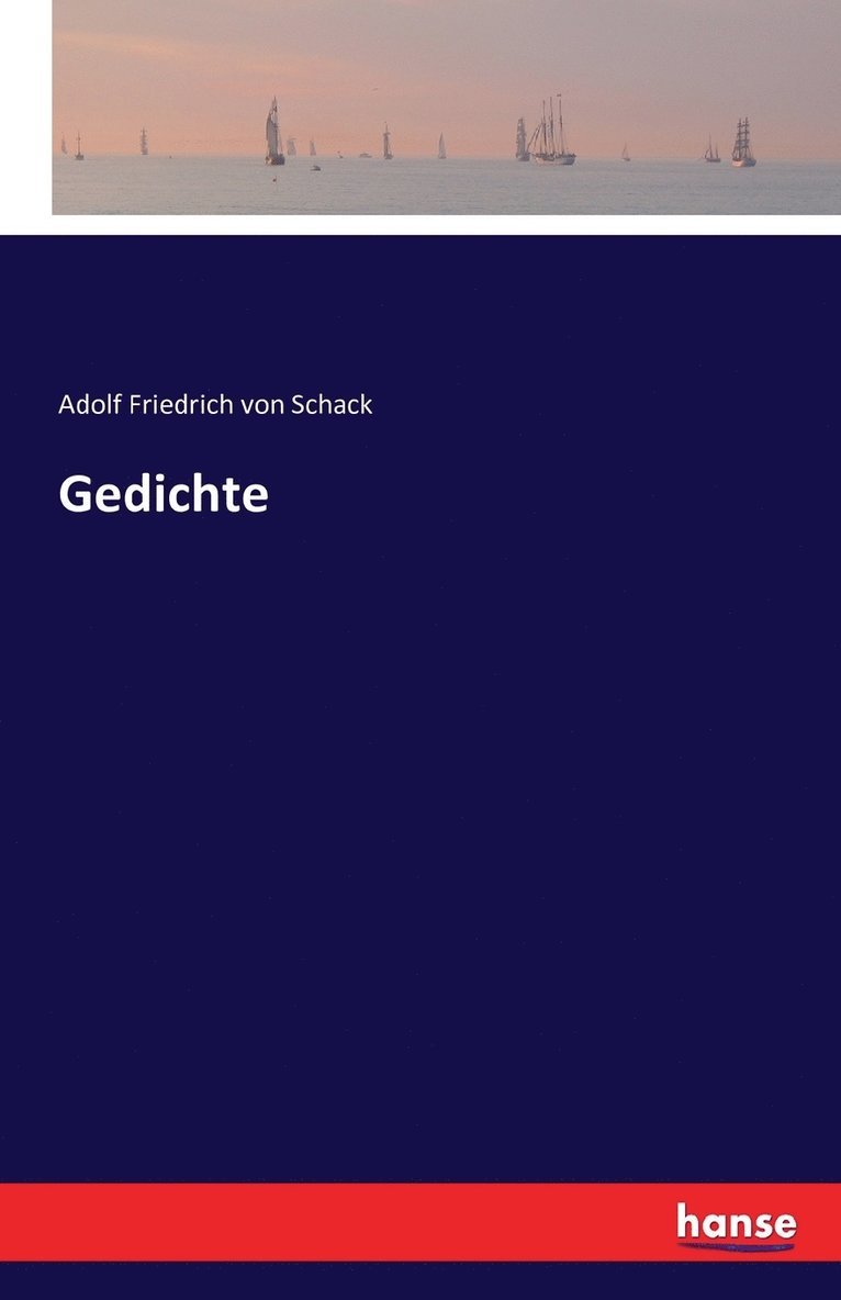 Adolf Friedrich Von Schack - Gedichte, Häftad