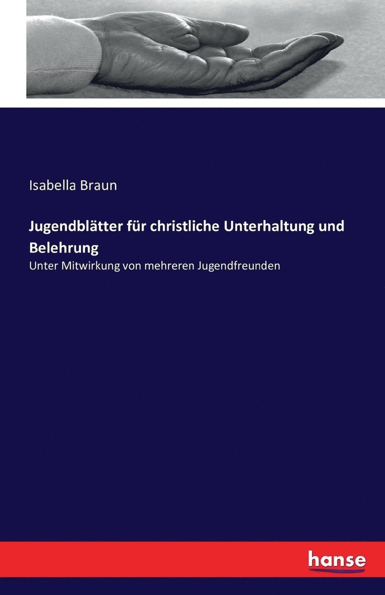 Isabella Braun - Jugendblätter für christliche Unterhaltung und Belehrung, Häftad. Tillgänglighet: Lägg i varukorg