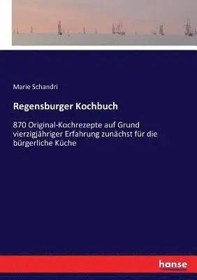 Marie Schandri - Regensburger Kochbuch, Häftad. Tillgänglighet: Lägg i varukorg