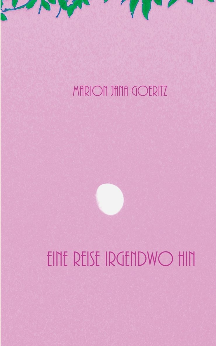 Marion Jana Goeritz - Eine Reise irgendwo hin, Häftad. Tillgänglighet: Lägg i varukorg