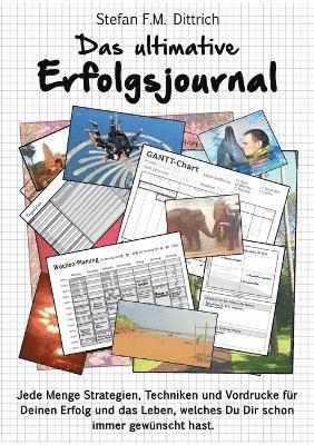 Stefan F M Dittrich - ultimative Erfolgsjournal, Häftad. Tillgänglighet: Lägg i varukorg