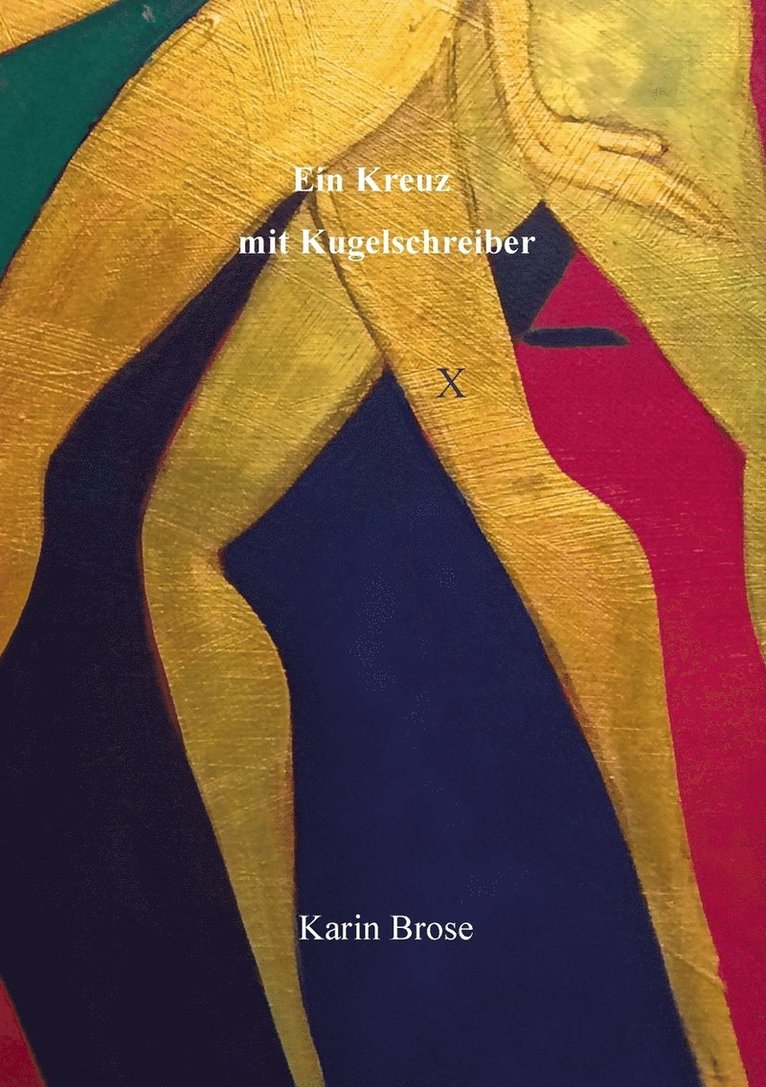 Karin Brose - Kreuz mit Kugelschreiber, Häftad. Tillgänglighet: Lägg i varukorg