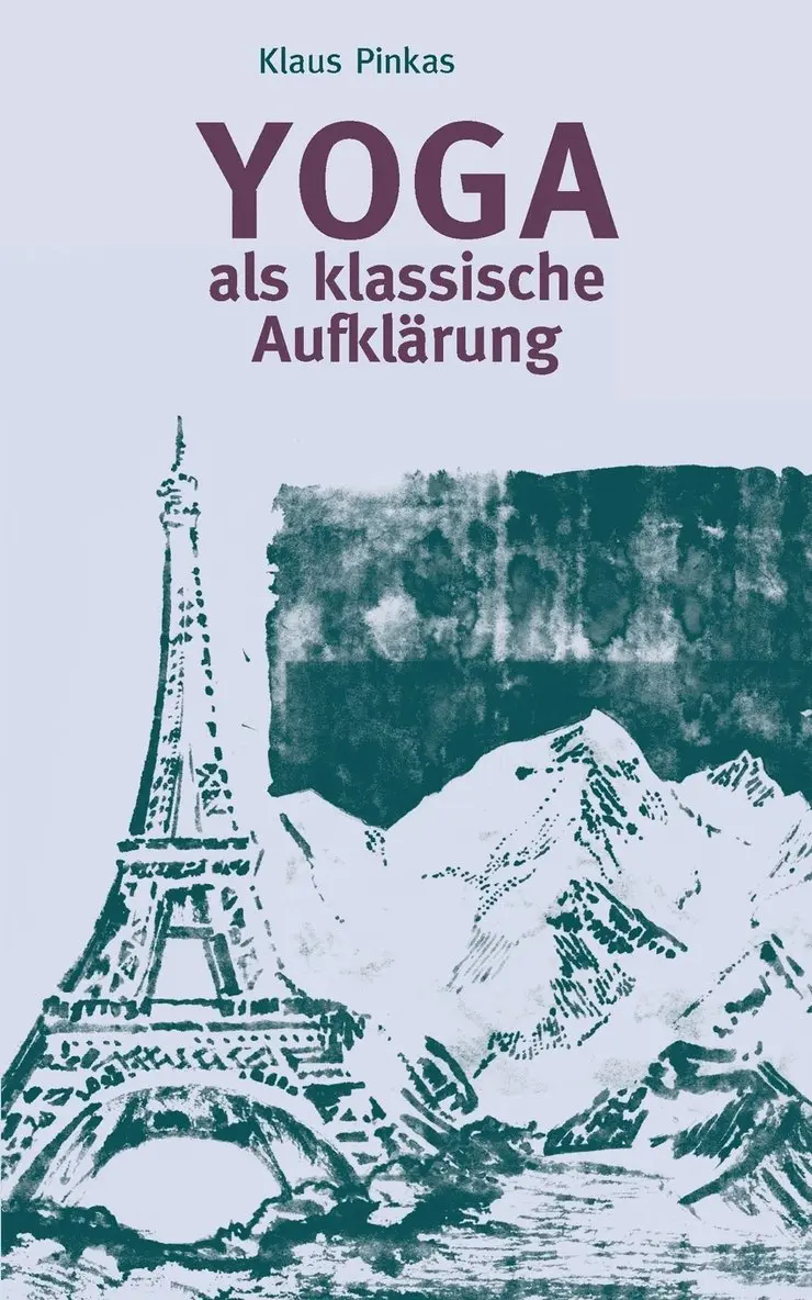 Klaus Pinkas - Yoga als klassische Aufklärung, Häftad. Tillgänglighet: Lägg i varukorg