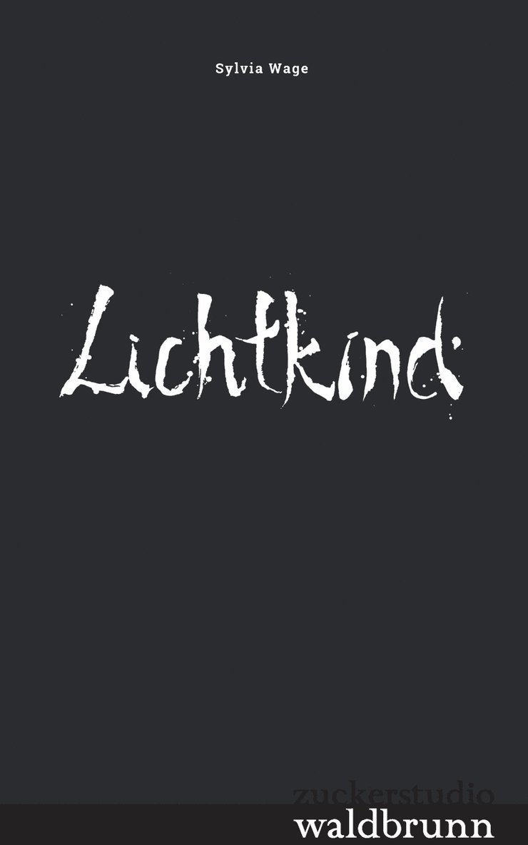 Sylvia Wage - Lichtkind, Häftad. Tillgänglighet: Lägg i varukorg