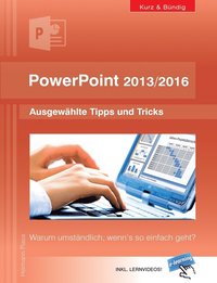 PowerPoint 2013/2016 kurz und bndig
