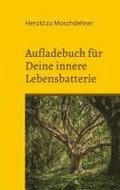 Aufladebuch f�r Deine innere Lebensbatterie