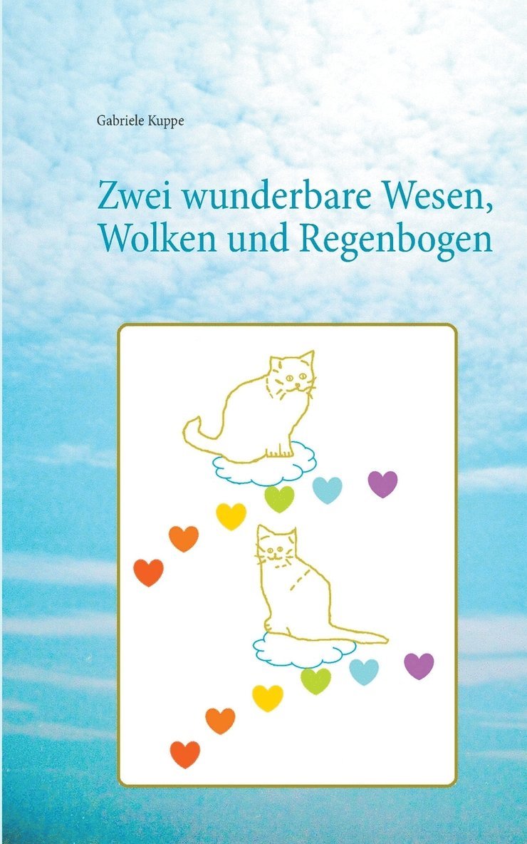 Gabriele Kuppe - Zwei wunderbare Wesen, Wolken und Regenbogen, Häftad. Tillgänglighet: Lägg i varukorg