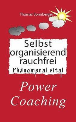 Thomas Sonnberger - Selbstorganisierend rauchfrei, Häftad