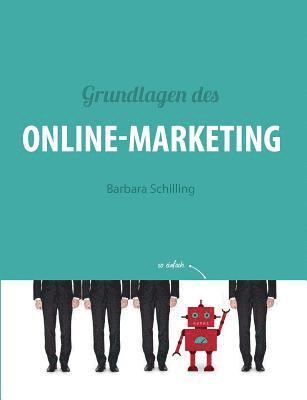 Barbara Schilling - Grundlagen des Online Marketing, Häftad