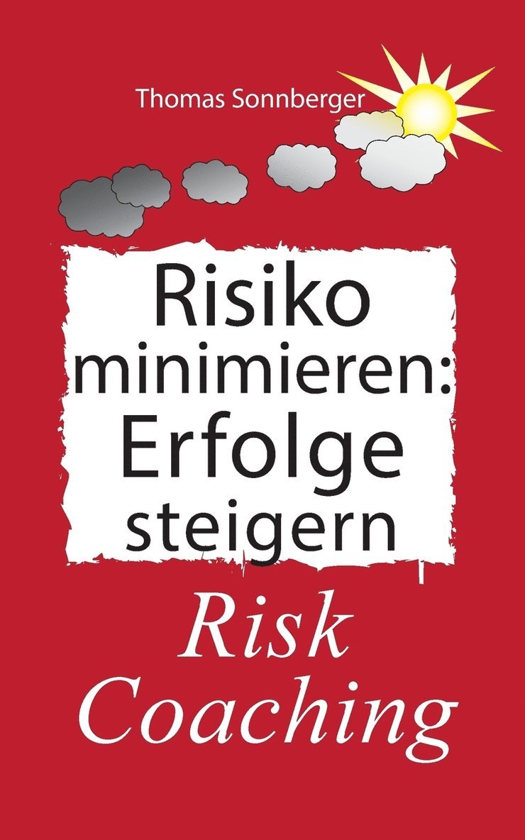 Thomas Sonnberger - Risiko minimieren - Erfolge steigern, Häftad