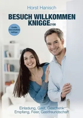 Horst Hanisch - Besuch willkommen Knigge 2100, Häftad. Tillgänglighet: Lägg i varukorg