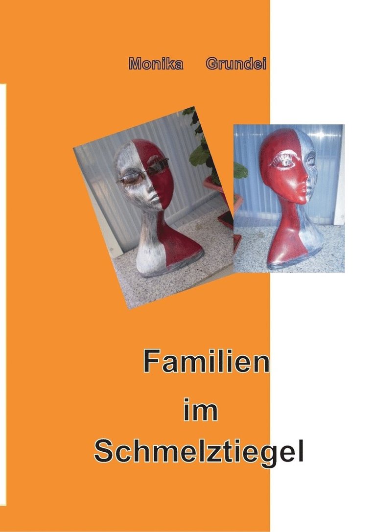 Monika Grundei - Familien im Schmelztiegel, Häftad. Tillgänglighet: Lägg i varukorg