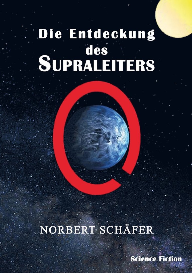 Norbert Schäfer - Entdeckung des Supraleiters, Häftad. Tillgänglighet: Lägg i varukorg