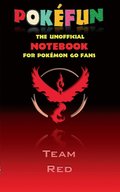 Pokefun - The unofficial Notebook (Team Red) for Pokemon GO Fans