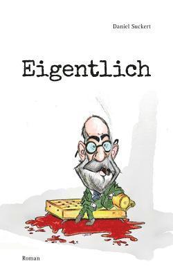 Daniel Suckert - Eigentlich, Häftad