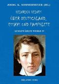 Heinrich Heines UEber Deutschland, Essays und Pamphlete. Ausgewahlte Werke IV
