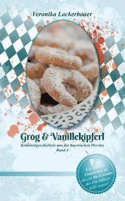 Veronika Lackerbauer - Grog & Vanillekipferl, Häftad