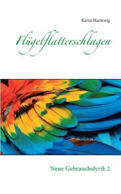 Karin Hartewig - Flügelflatterschlagen, Häftad