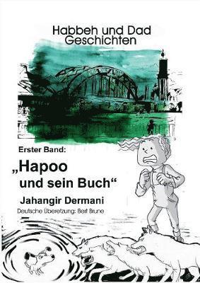 Jahangir Dermani - Hapoo und sein Buch, Häftad. Tillgänglighet: Lägg i varukorg