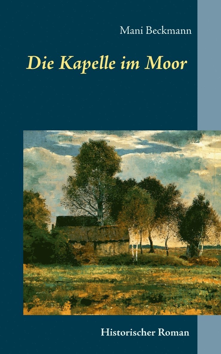 Mani Beckmann - Kapelle im Moor, Häftad