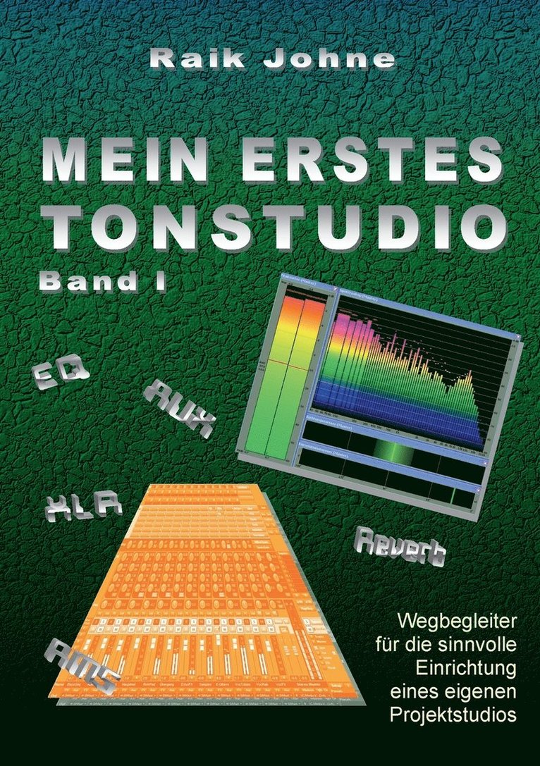 Mein erstes Tonstudio Band I