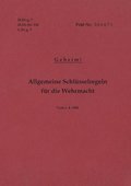 H.Dv.g. 7, M.Dv.Nr. 534, L.Dv.g. 7 Allgemeine Schlsselregeln fr die Wehrmacht - Geheim - Vom 1.4.1944