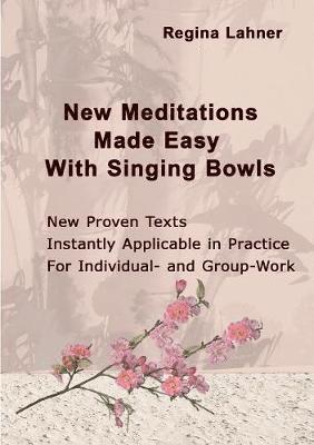 Regina Lahner - New Meditations Made Easy With Singing Bowls, Häftad. Tillgänglighet: Lägg i varukorg