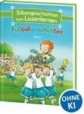 Silbengeschichten zum Lesenlernen - Fu�ballgeschichten