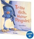 Trau dich, kleiner Pinguin!
