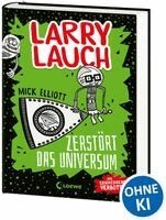 Mick Elliott - Larry Lauch zerstört das Universum (Band 2), Inbunden