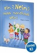 Ein Nein muss manchmal sein! (Starke Kinder, gl�ckliche Eltern)