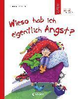 Wieso hab ich eigentlich Angst? (Starke Kinder, gl�ckliche Eltern)