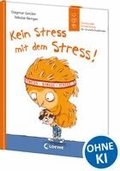 Kein Stress mit dem Stress! (Starke Kinder, gl�ckliche Eltern)
