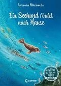 Ein Seehund findet nach Hause (Ozean, Band 4)  Das geheime Leben der Tiere