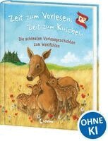 Zeit zum Vorlesen, Zeit zum Kuscheln - Die schönsten Vorlesegeschichten zum Wohlfühlen, Inbunden