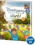 Bewegung macht dich stark!