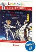Lesel�wen Lesetraining 1. Klasse - Alarm auf der Weltraumstation