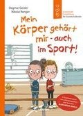 Mein Krper gehrt mir - auch im Sport! (Starke Kinder, glckliche Eltern)